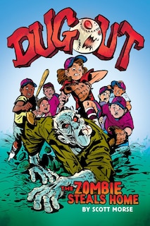 Front cover_Dugout: The Zombie Steals Home: A Graphic Novel (Library Edition)
