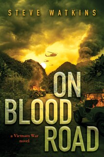 Front cover_On Blood Road (a Vietnam War novel)