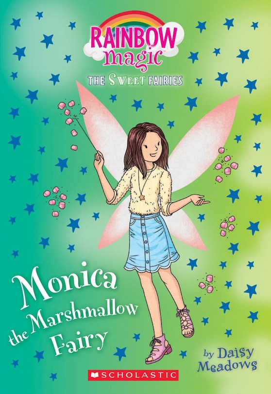 Monica the Marshmallow Fairy: A Rainbow Magic Book (The Sweet Fairies #1): null