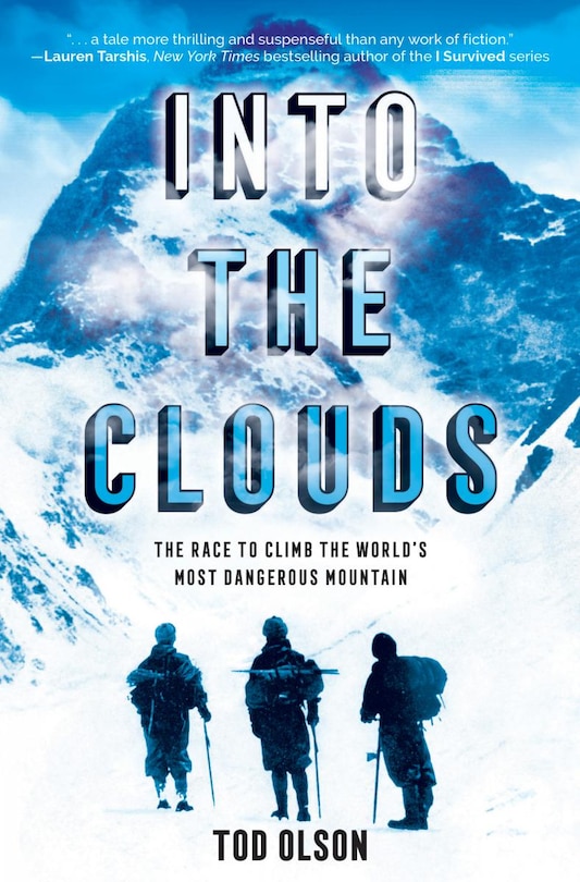 Couverture_Into the Clouds: The Race to Climb the World’s Most Dangerous Mountain (Scholastic Focus)