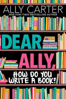 Front cover_Dear Ally, How Do You Write a Book?