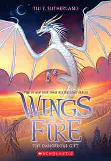 The Dangerous Gift (Wings of Fire #14) by Tui T. Sutherland