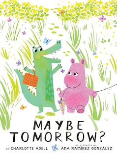 Front cover_Maybe Tomorrow? (a story about loss, healing, and friendship)