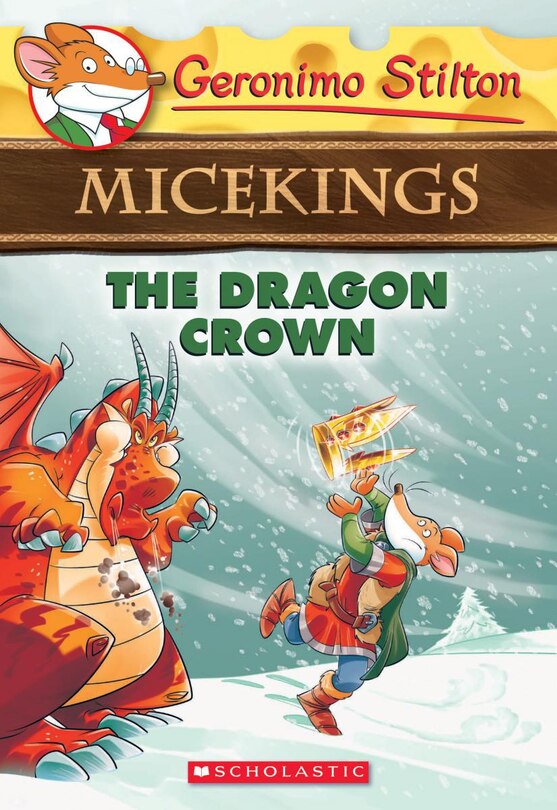 Front cover_The Dragon Crown (Geronimo Stilton Micekings #7)