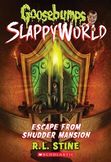 Couverture_Escape From Shudder Mansion (Goosebumps SlappyWorld #5)