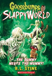 Couverture_The Dummy Meets the Mummy! (Goosebumps SlappyWorld #8)