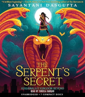 Front cover_The Serpent's Secret (Kiranmala and the Kingdom Beyond #1) (Unabridged edition)