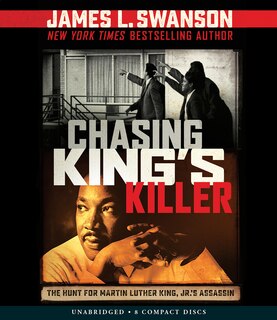 Couverture_Chasing King's Killer: The Hunt for Martin Luther King, Jr.'s Assassin (Unabridged edition)