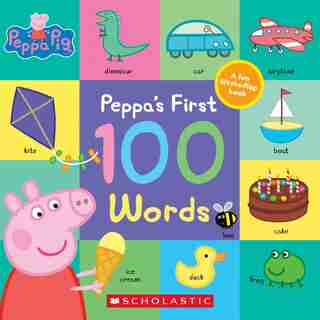 Peppa's First 100 Words (Peppa Pig) by Scholastic