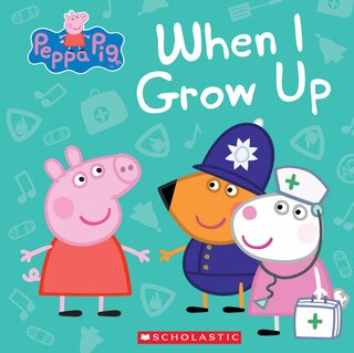 Front cover_When I Grow Up (Peppa Pig)