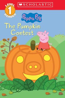 Front cover_The Pumpkin Contest (Peppa Pig: Level 1 Reader)