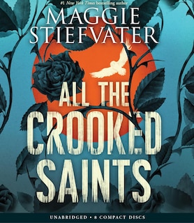 Front cover_All the Crooked Saints (Unabridged edition)