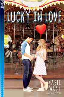 Lucky in Love (Point Paperbacks) by Kasie West