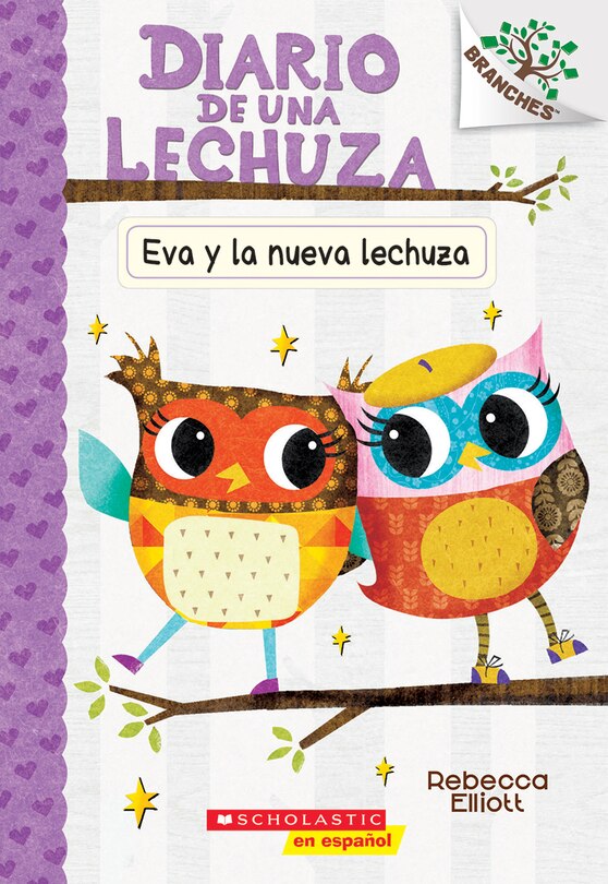 Couverture_Diario de una lechuza #4: Eva y la nueva lechuza (Eva and the New Owl) (Library Edition)