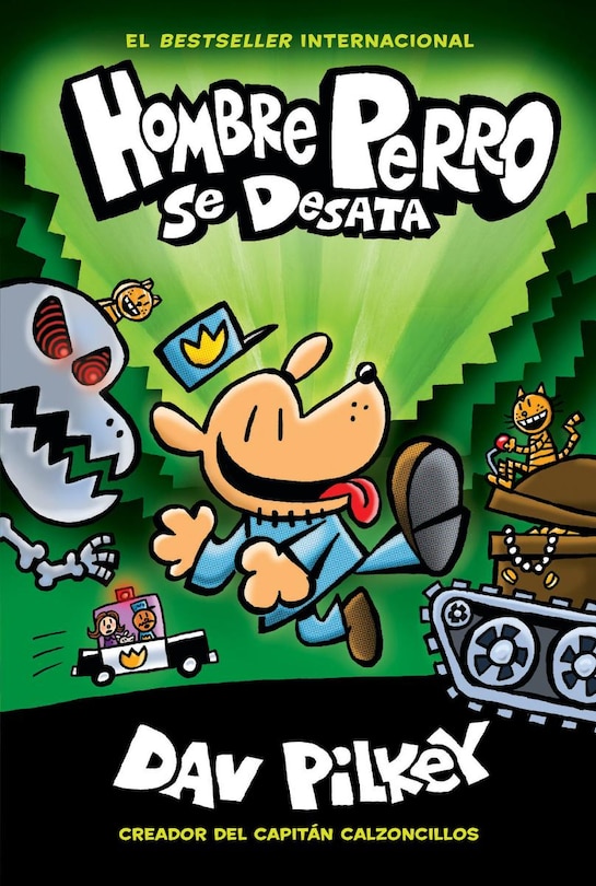 Front cover_Hombre Perro se desata (Dog Man Unleashed)