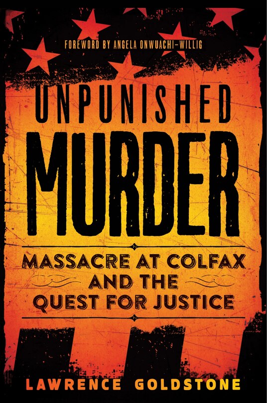 Front cover_Unpunished Murder: Massacre at Colfax and the Quest for Justice (Scholastic Focus)