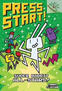 Front cover_Super Rabbit All-stars!: A Branches Book (press Start! #8) (library Edition)