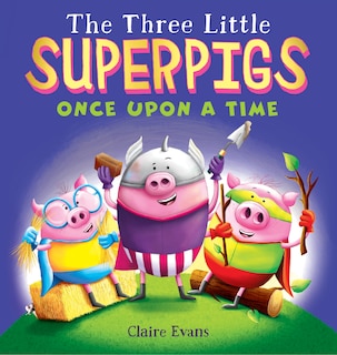 Couverture_The Three Little Superpigs: Once Upon a Time