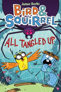 Front cover_Bird & Squirrel All Tangled Up: A Graphic Novel (Bird & Squirrel #5)