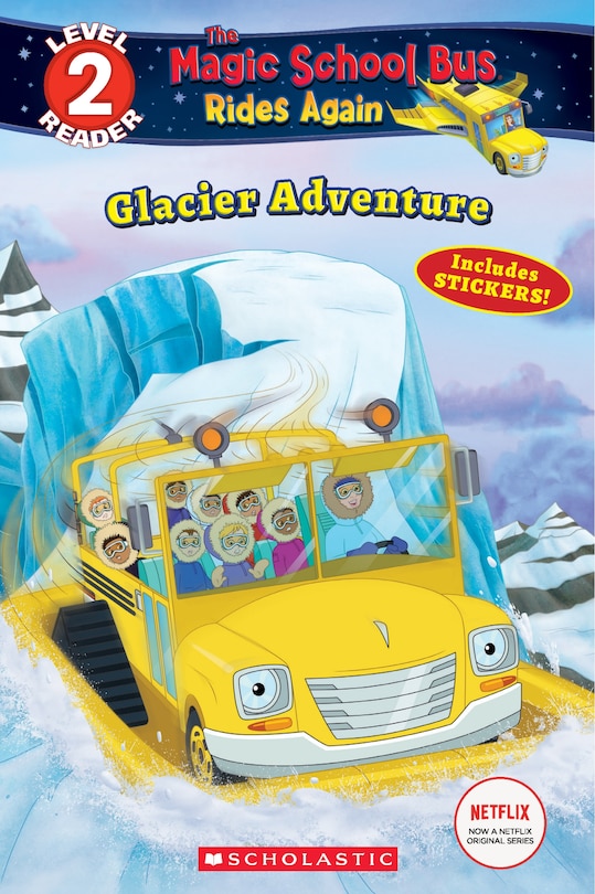 Front cover_Glacier Adventure (The Magic School Bus Rides Again: Scholastic Reader, Level 2)