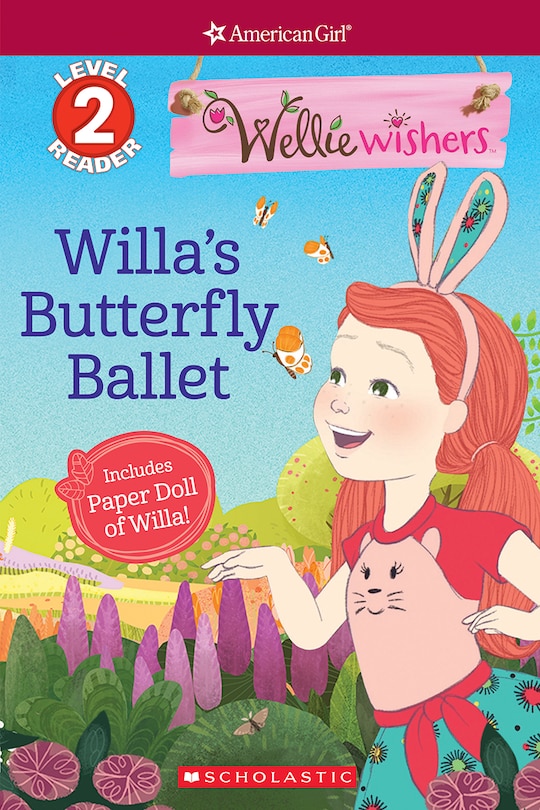 Front cover_Willa's Butterfly Ballet (American Girl WellieWishers: Scholastic Reader, Level 2)