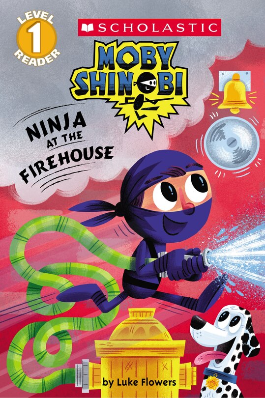 Front cover_Ninja at the Firehouse (Moby Shinobi: Scholastic Reader, Level 1)