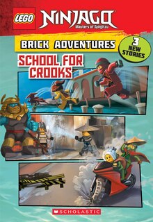 Front cover_School For Crooks (lego Ninjago: Brick Adventures)