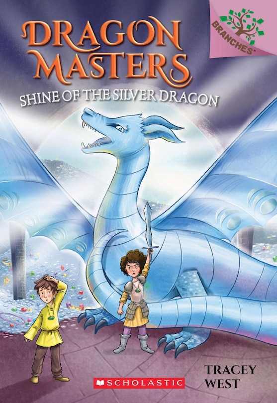Front cover_Shine of the Silver Dragon: A Branches Book (Dragon Masters #11)