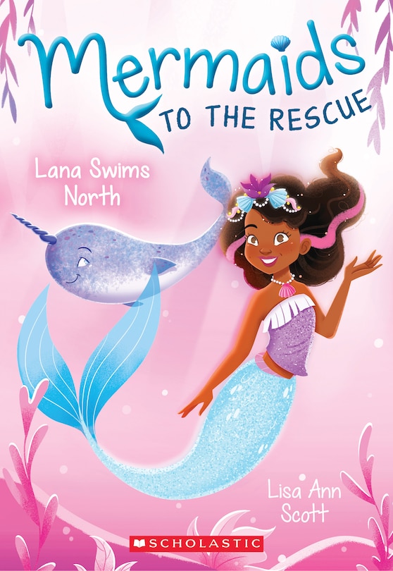 Front cover_Lana Swims North (mermaids To The Rescue #2)