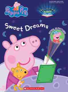Sweet Dreams, Peppa (Peppa Pig: A Projecting Storybook) by Annie Auerbach
