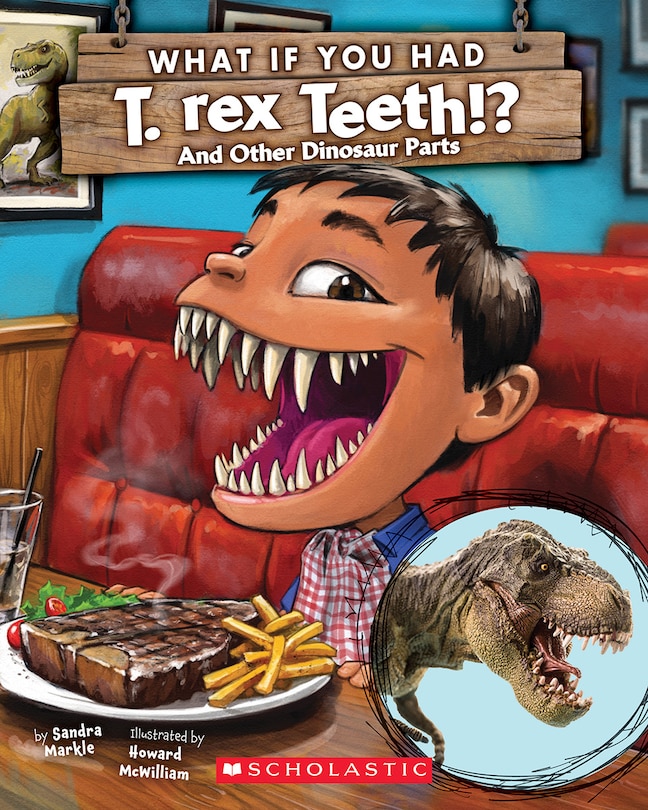 Front cover_What If You Had T. Rex Teeth?: And Other Dinosaur Parts