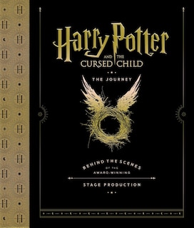 Front cover_Harry Potter and the Cursed Child: The Journey: Behind the Scenes of the Award-Winning Stage Production