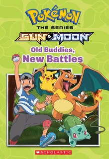 Front cover_Old Buddies, New Battles (pokémon Alola Chapter Book)