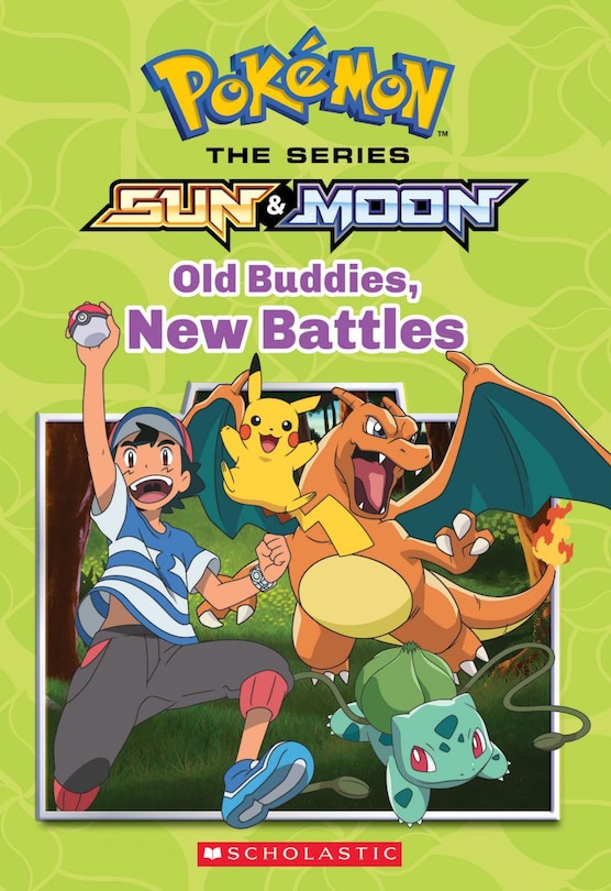 Old Buddies, New Battles (pokémon Alola Chapter Book)