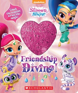 Front cover_Friendship Divine! (shimmer And Shine Magic Sequins Book)