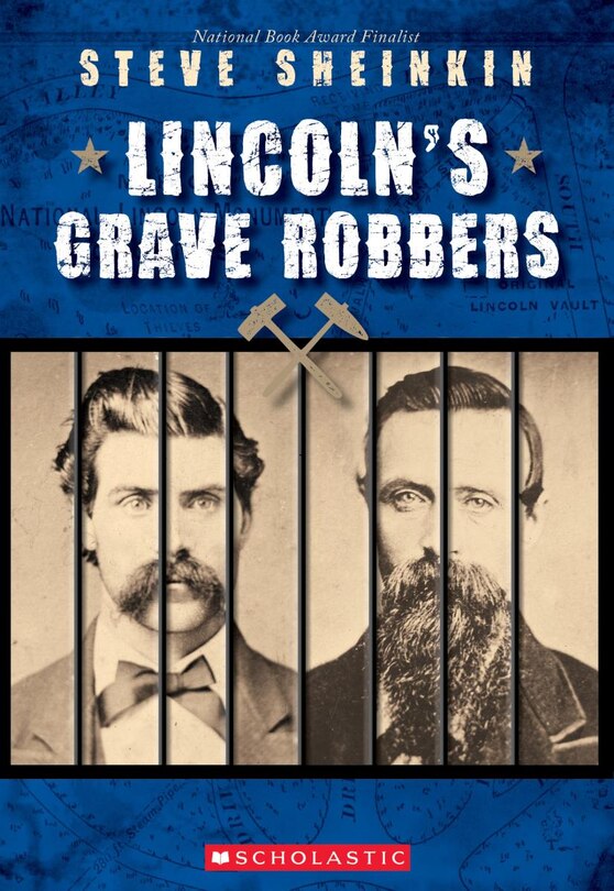Front cover_Lincoln's Grave Robbers (Scholastic Focus)