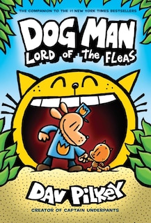 Couverture_Dog Man: Lord of the Fleas: A Graphic Novel (Dog Man #5): From the Creator of Captain Underpants (Library Edition)