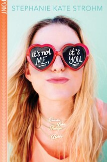 Front cover_It's Not Me, It's You (point Paperbacks)
