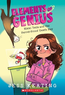 Couverture_Nikki Tesla And The Ferret-proof Death Ray (elements Of Genius #1)
