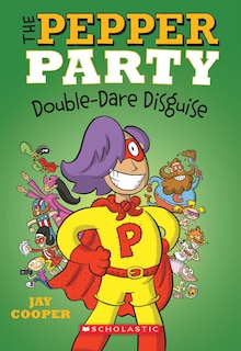 Front cover_The Pepper Party Double Dare Disguise (the Pepper Party #4)