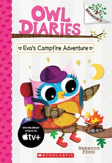 Front cover_Eva's Campfire Adventure: A Branches Book (owl Diaries #12)