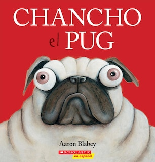 Couverture_Chancho el pug (Pig the Pug)