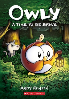 Front cover_A Time to Be Brave: A Graphic Novel (Owly #4)