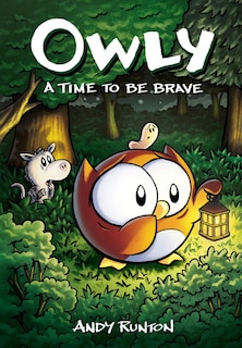 Front cover_A Time to Be Brave: A Graphic Novel (Owly #4)