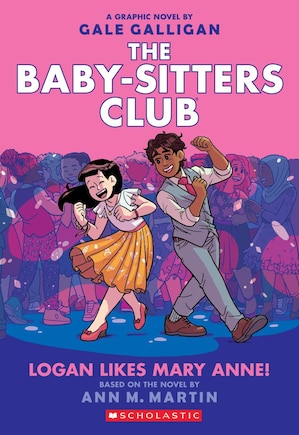 Logan Likes Mary Anne!: A Graphic Novel (The Baby-sitters Club #8)