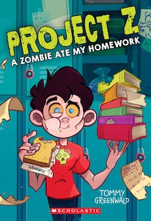 Couverture_A Zombie Ate My Homework (project Z #1)