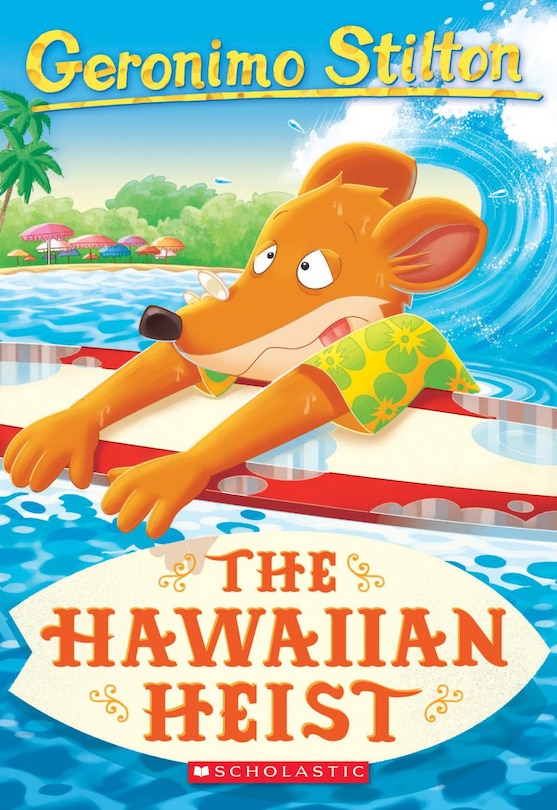 Front cover_The Hawaiian Heist (Geronimo Stilton #72)