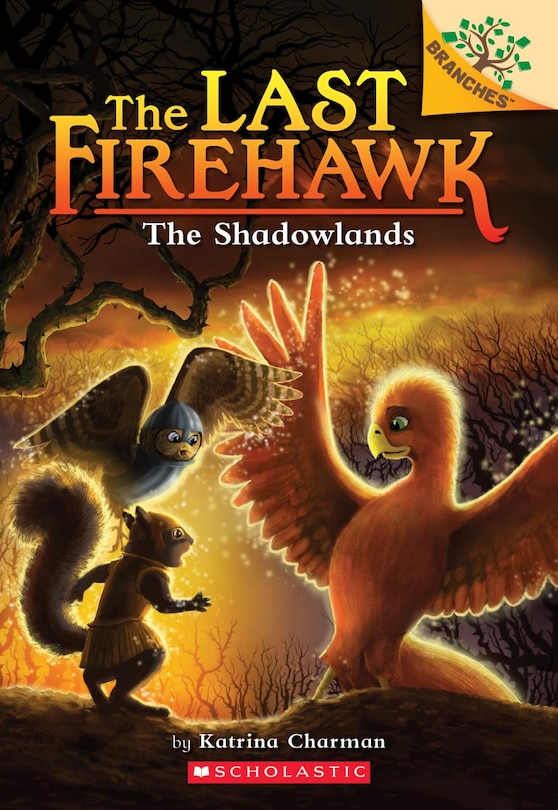 Front cover_The Shadowlands: A Branches Book (The Last Firehawk #5)