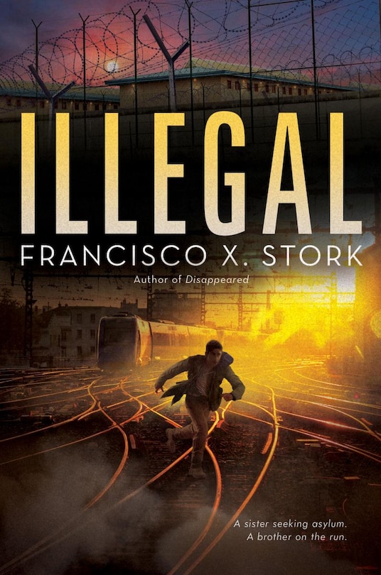 Front cover_Illegal: A Disappeared Novel