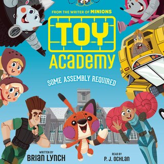Front cover_Toy Academy: Some Assembly Required